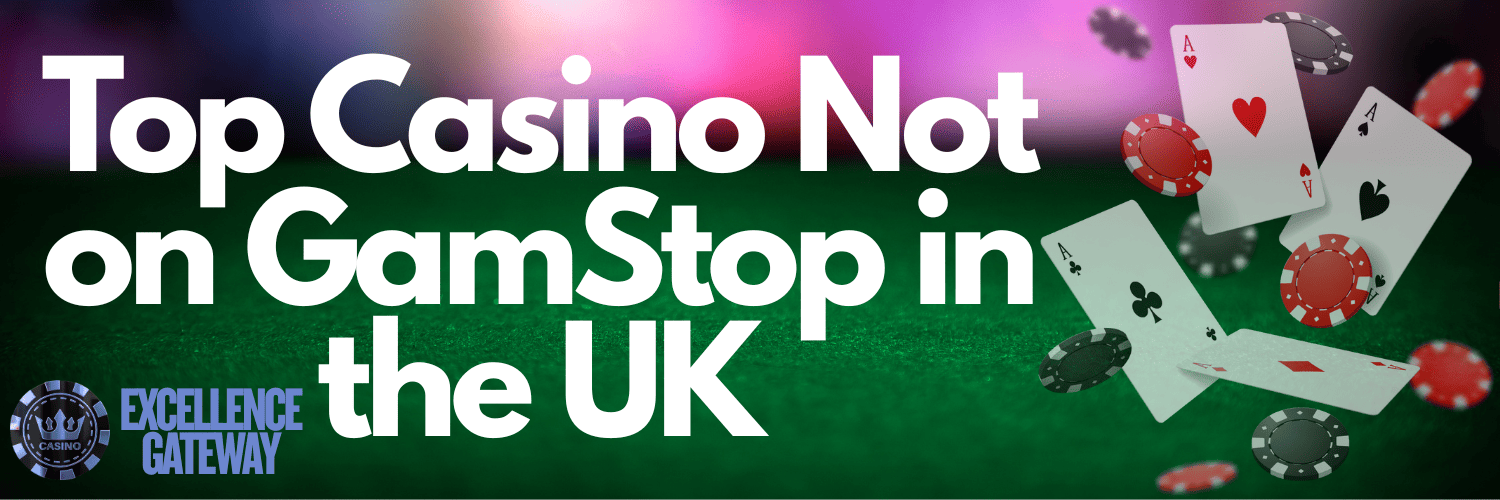 Best Casinos Not on GamStop Discover Top Gambling Sites Best Casinos Not on GamStop Discover Top Gambling Sites