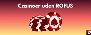 Online Casino Uden Rofus Spil Uden Bekymringer